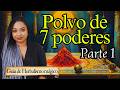 Polvo de 7 Poderes - Parte 1 Ingredientes y creación - Guia para brujas verdes o herbales