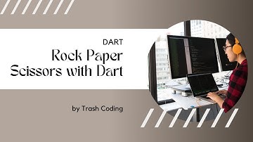 Rock Paper Scissors with Dart || Trash Coding || Part 1
