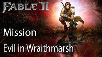Fable II Mission Evil in Wraithmarsh