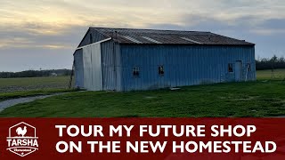 We Moved! Tour My Future Shop On The New Homestead