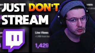 STOP GRINDING! -Things You Should AVOID Doing on Twitch [2021]
