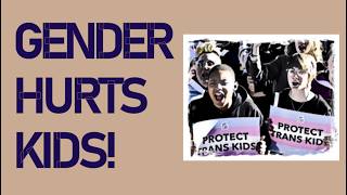Where's the harm in gender ideology? Part 3a: Children - how gender nonsense harms them