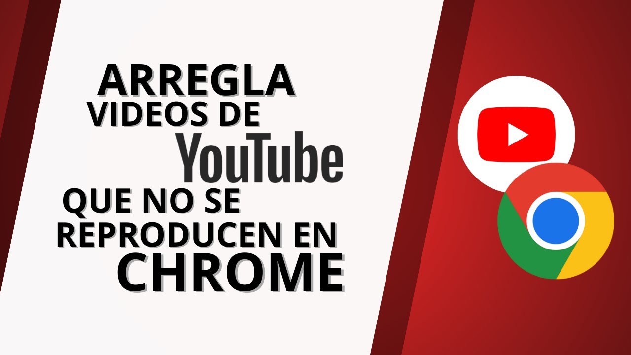 Cómo arreglar los videos de YouTube que no se reproducen en Chrome (PC ...