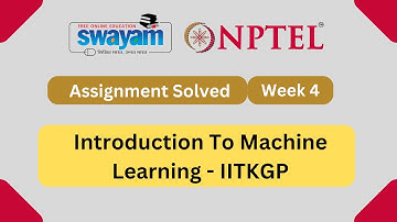 Introduction To Machine Learning IITKGP Week 4 || Solution | NPTEL | Swayam | Jul - Dec 2023