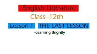 ENGLISH LITERATURE FLAMINGO CLASS 12  L1 THE LAST LESSON |Flamingo L-1 The Last Lesson