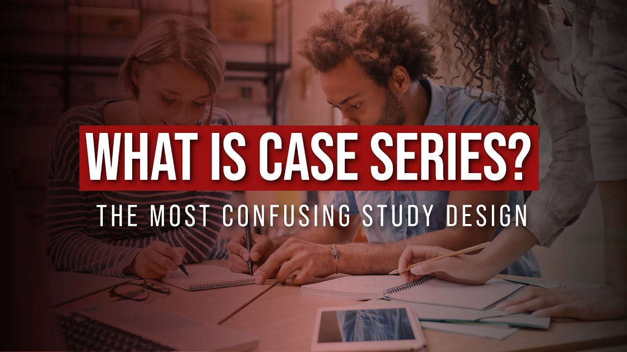 what-is-a-case-series-youtube