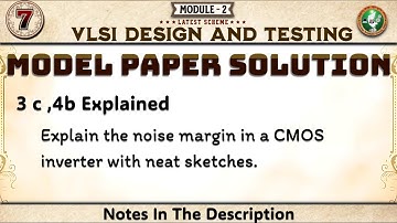 3 c, 4 b Model Paper Solution Explained Module 2 6th Sem VLSI Design & Testing ECE 2022 Scheme VTU