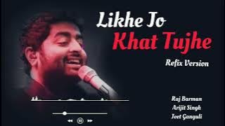 Arijit Singh #Song Likhe jo  Khat Tujhe  हजारो रंग के नजारे बन गए