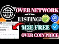 Over Coin List CMC। Over Network On CoinGekho। Over Protocol Price CMC। Over Wallet New Update