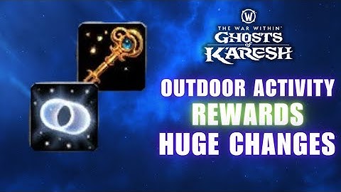 OUTDOOR Activity REWARD CHANGES in 11.2 Relic Coffer Keys, Crests, Gear CHANGED -TWW Ghost of Karesh