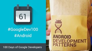 Android Development Patterns - Coming Soon! (100 Days of Google Dev)