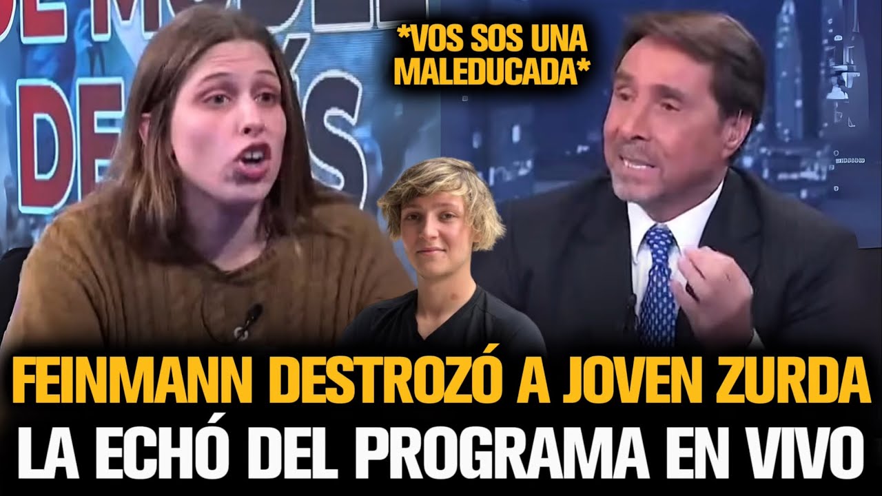 FEINMANN DESTROZO A JOVEN ZURDA Y LA ECHO DEL PROGRAMA EN VIVO