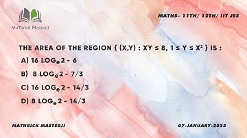 The area of region {(x,y):xy is less than or equal to 8 and y goes from 1 to x^2 is| IITJEE | 07-JAN