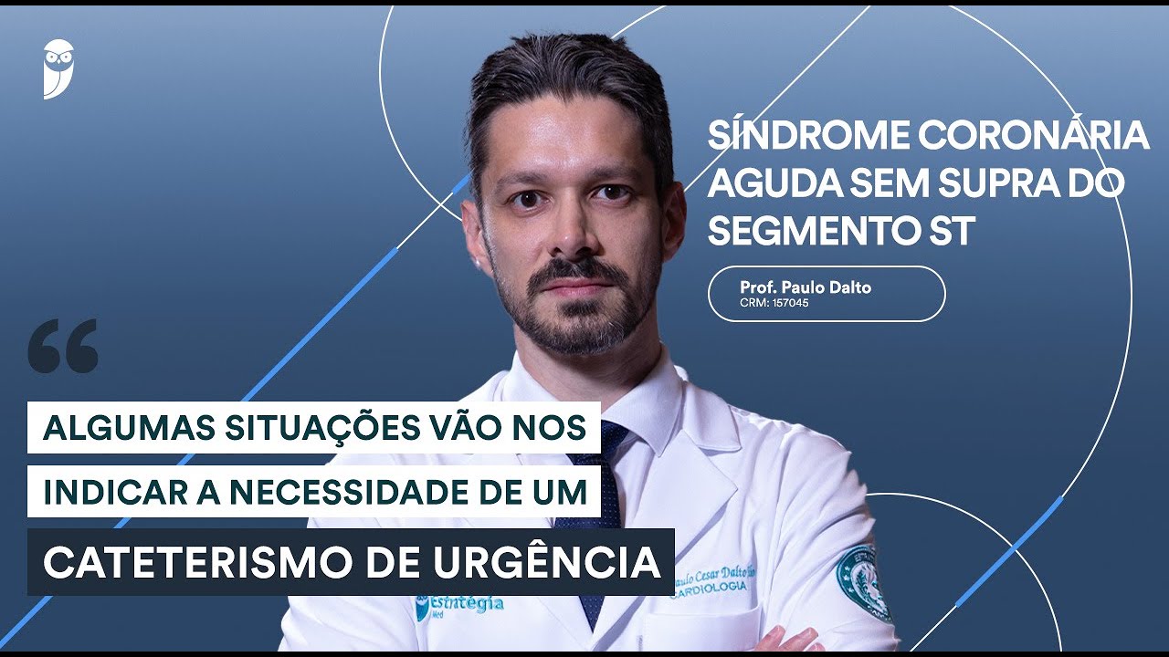 Síndrome Coronária Aguda Sem Supra Segmento ST - Podcast Estratégia MED - Aula de Cardiologia