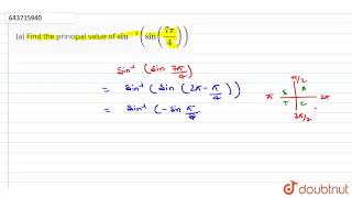 a Find the principal value of sin -1 sin 7 pi 4 CLASS 12 INVERSE TRIGONOMETRIC FU