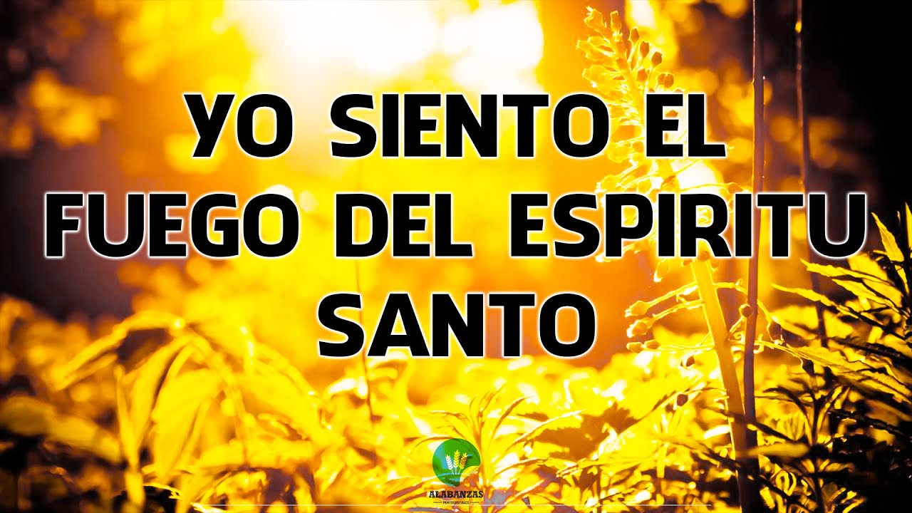 Yo Siento El Fuego Del Espíritu Santo🔥Cadena De Coros Viejos🔥Coros De