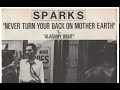 Sparks "Never Turn Your Back On Mother Earth" LYRICS Ron Mael, Russell Mael, Dinky Diamond etc