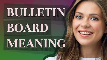 Bulletin board | meaning of Bulletin board