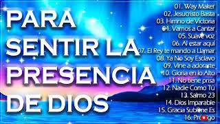 MUSICA CRISTIANA PARA SENTIR LA PRESENCIA DE DIOS  HERMOSAS ALABANZAS CRISTIANAS DE ADORACION 2021