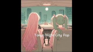 Tokyo Night City Pop