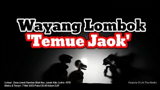 Download Lagu Baru !!! Pertunjukan Wayang Lombok 'Temue Jaok' MP3