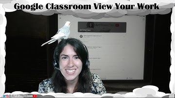Google Classroom View Your Work