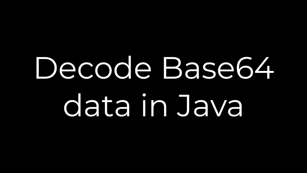 Java base64. Base64 Decode.