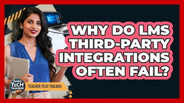 Why Do LMS Third-Party Integrations Often Fail?
