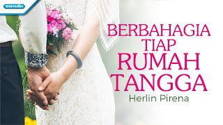 Berbahagia Tiap Rumah Tangga - Herlin Pirena (with lyric)