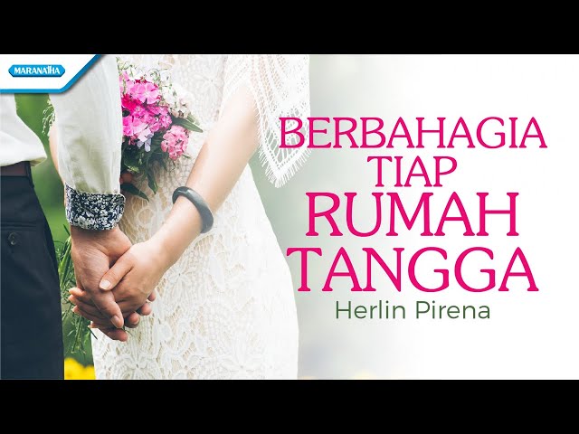 Berbahagia Tiap Rumah Tangga - Herlin Pirena (with lyric) class=