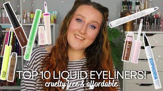 TOP 10 LIQUID EYELINERS *ALL DRUGSTORE & CRUELTY FREE* The Best Affordable Liquid Eye Liners Top Ten