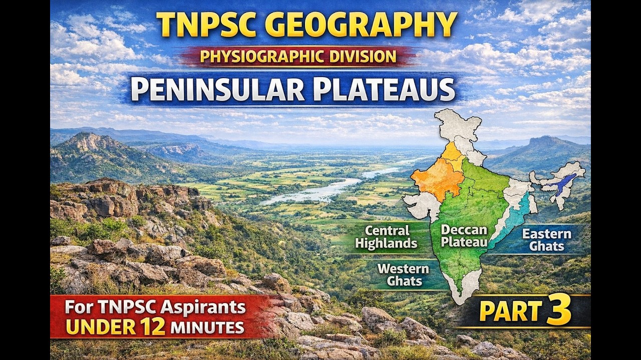 👉 Peninsular Plateau in 12 Minutes 🔥 Geography | Physiographic Division | Part 3 #TNPSCGeography