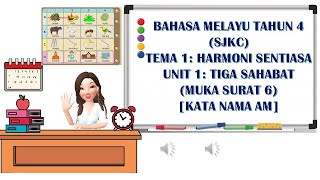 Bahasa Melayu Tahun 4 (SJKC) Unit 1  [MS 6]