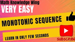 Monotonic Sequence and its Example(Increasing/decreasing Sequences and Sequence)