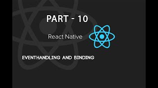 React Native | Part 10 | Event Handler and Binding on ReactNative In Hindi