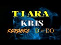 Karaoke - Tiara (Kris) | Karaoke (D=DO)