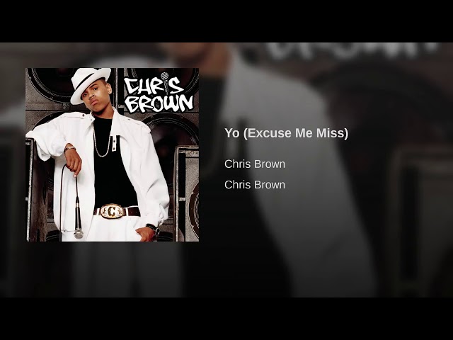 Chris Brown - Yo (Excuse Me Miss) (Clean) -