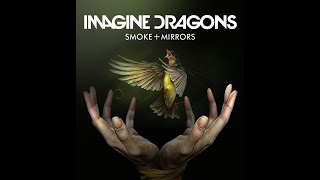 Imagine Dragons - Smoke + Mirrors (2015) all songs ranked