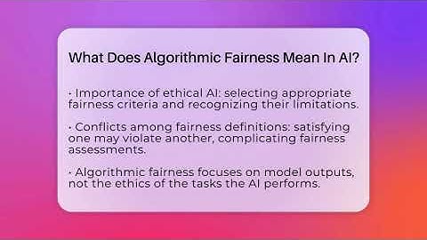 What Does Algorithmic Fairness Mean In AI? - AI and Technology Law