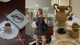 a day in my life as an artist (how i live a creative life)