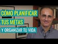 Cómo Planificar tus Metas y Organizar tu Vida (en 5 Pasos)