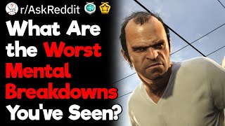 Crazy Public Mental Breakdowns