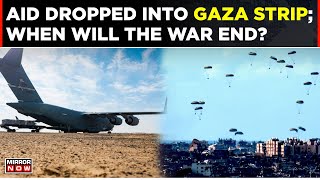 Israel Vs Hamas: Aid Dropped Into Gaza Strip | Parachutes In The Air | Top World News