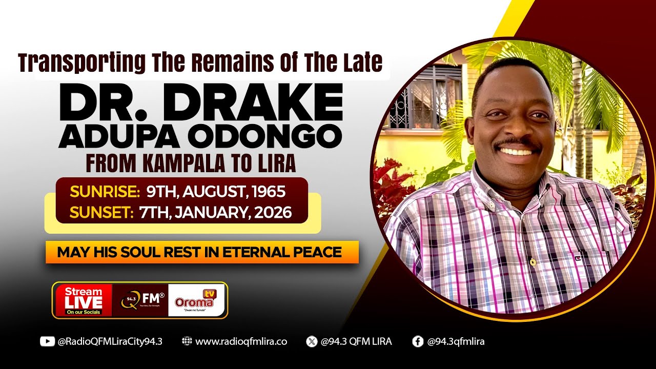 THE REMAINS OF THE LATE DR. DRAKE ADUPA ODONGO ENROUTE FROM KAMPALA TO LIRA