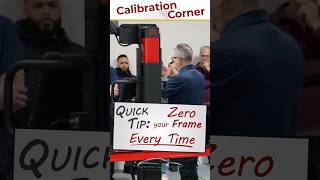 Zero Your Frame. Every Time. | Calibration Corner Quick Tip