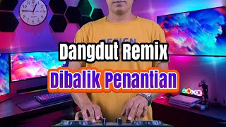 Dibalik Penantian (Yulia Citra) Dangdut Remix Enak Didengar Sambil Santai