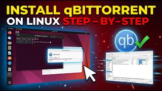 How to Install qBittorrent on Linux (Step-by-Step Guide)