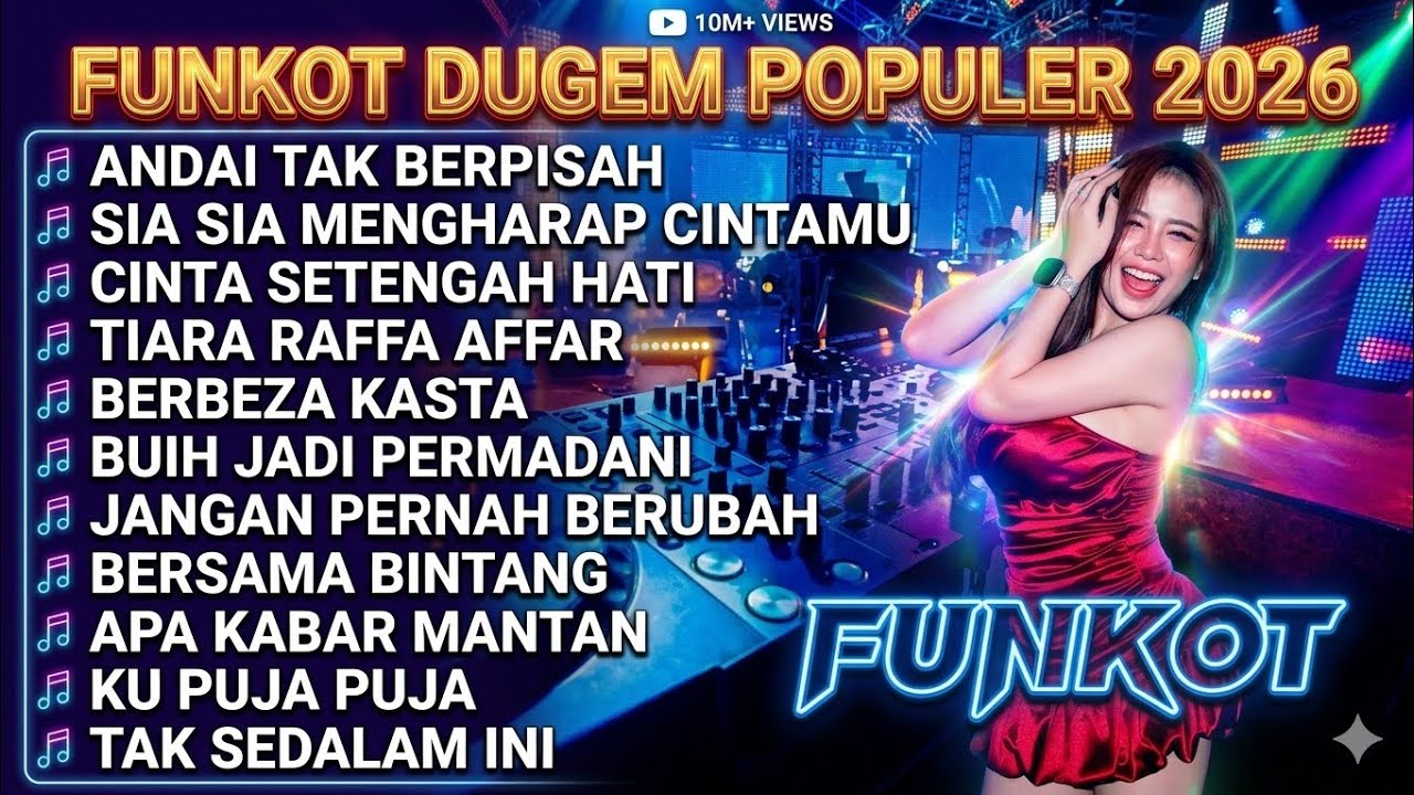 FUNKOT HARD - ANDAI TAK BERPISAH NEW 2026 | MUSIC DUGEM FULL ALBUM NONSTOP