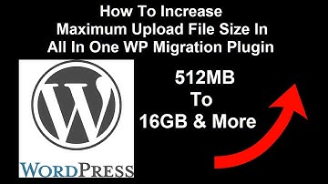 How To Increase Maximum Upload File Size Limit In All In One WP Migration Plugin WordPress Tutorial
