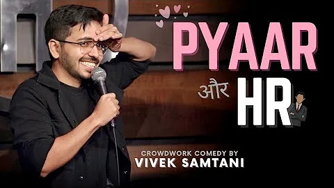 "Pyaar aur HR" - Stand Up Comedy Crowdwork by Vive...